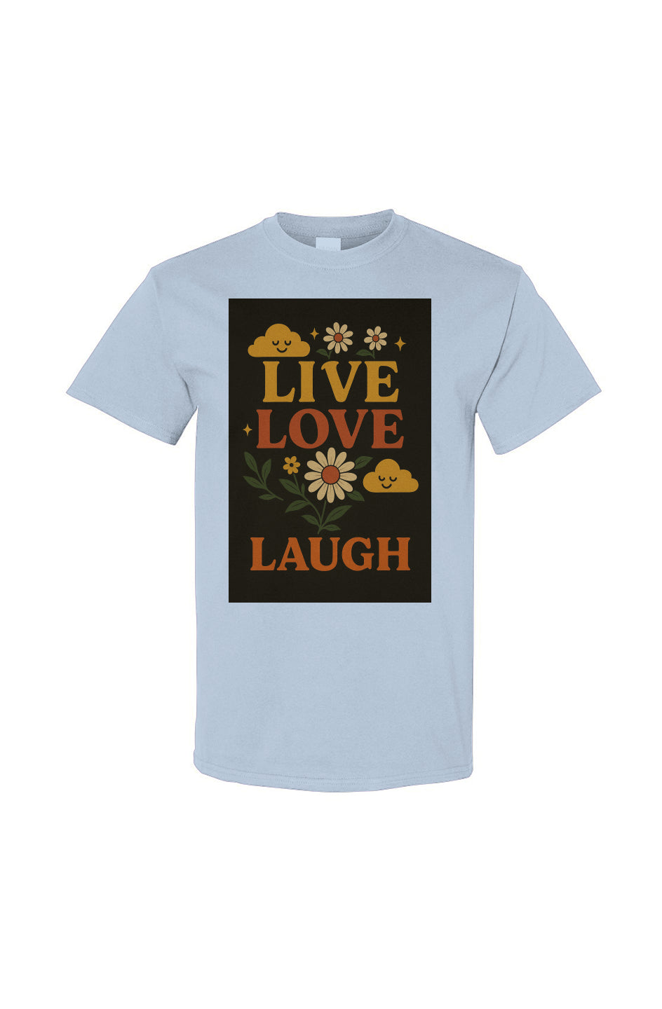 Live Love Laugh T-shirt