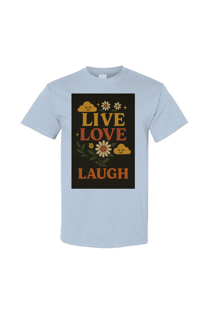 Live Love Laugh T-shirt